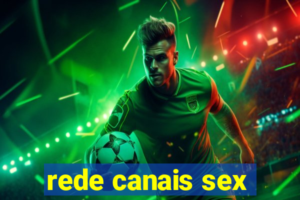 rede canais sex